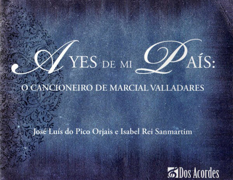 Capa de Ayes de Mi País: o Cancioneiro de Marcial Valladares Capa de Ayes de Mi País: o Cancioneiro de Marcial Valladares
