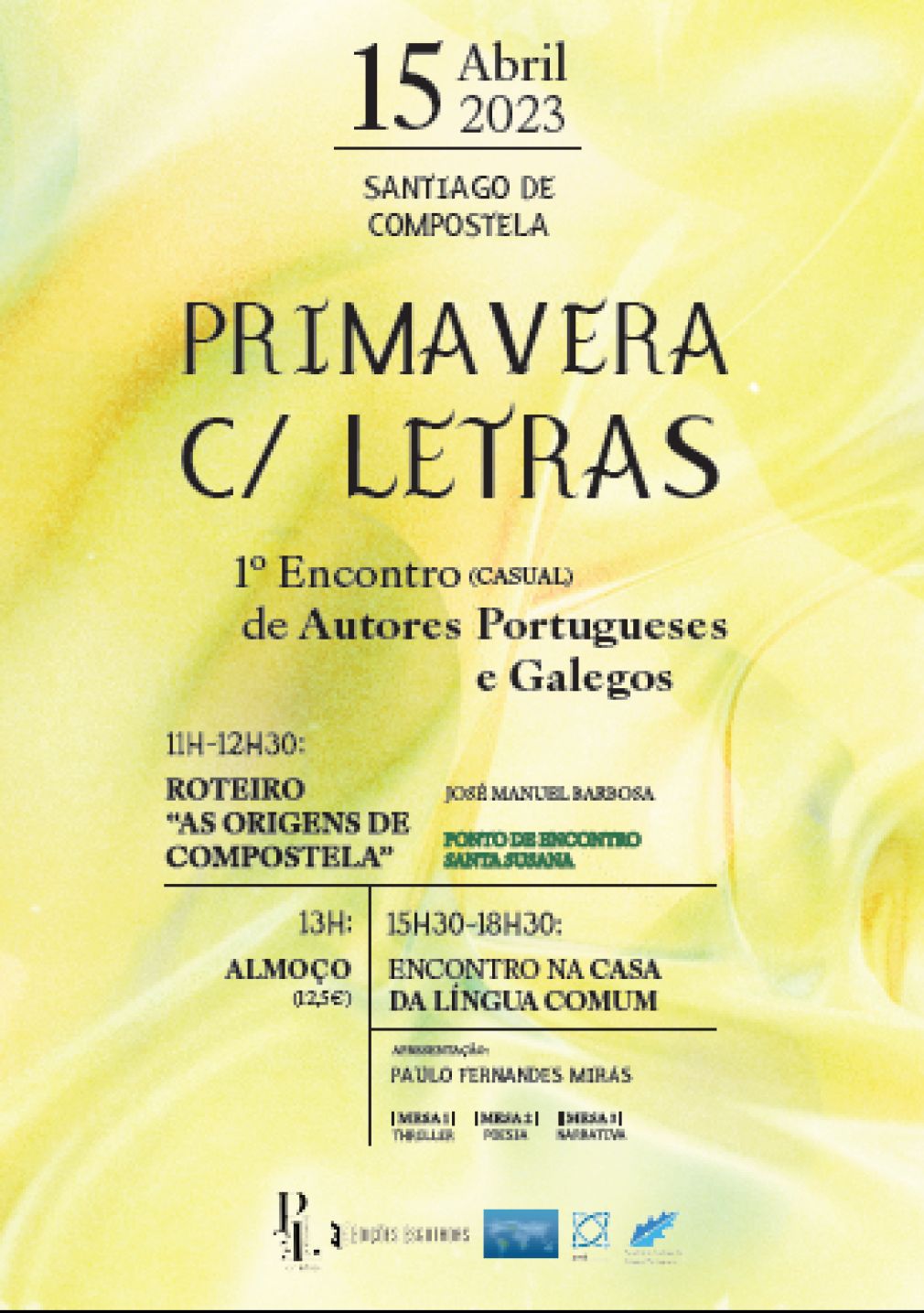 PRIMAVERA COM LETRAS 1º - Encontro (casual) de Autores Galegos e Portugueses