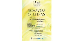 PRIMAVERA COM LETRAS 1º - Encontro (casual) de Autores Galegos e Portugueses